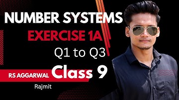 Number Systems | Exercise 1A Q1 to Q3 | Chapter 1 | Class 9 RS Aggarwal | CBSE | Rajmith study