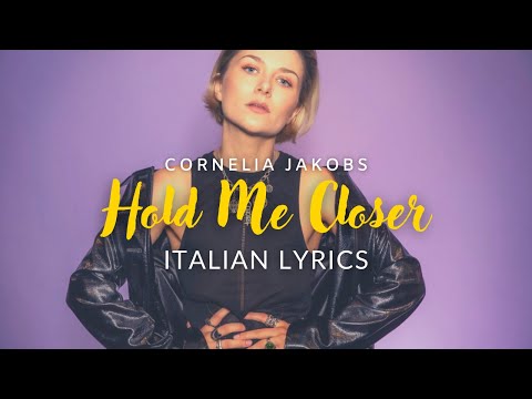 Cornelia Jakobs - Hold Me Closer (Sweden Eurovision 2022) Italian Lyrics