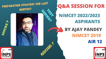 Q&A Session for NIMCET 2022/2023 Aspirants by Ajay Pandey(NIMCET 2019 : AIR 12) |INPS CLASSES|