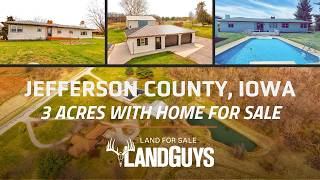 3.14 Acres | Jefferson County, Iowa | Updated Home, Pond, Shop & Pool