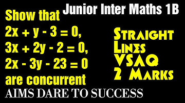 4#StraightLines #Show that 2x + y - 3 = 0, 3x + 2y - 2 = 0, 2x - 3y - 23 = 0 are concurrent