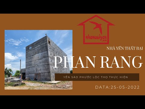 Video PHAN RANG | NHÀ YẾN THẤT BẠI | SỬA CHỮA NHÀ YẾN... - youtube