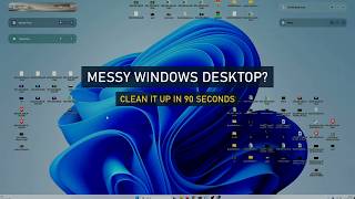How to Clean Up a Messy Windows Desktop | Organize Windows 10 & 11 Icons