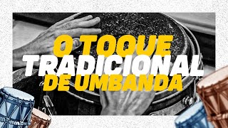 O Toque Tradicional De Umbanda