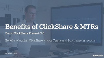 Barco ClickShare Present C-5 - Benefits of adding ClickShare to your Teams and Zoom meeting rooms.