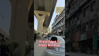 Metro Buss Caught Fire at 6th road Rawalpindi #shorts #trending #shortvideo #metro