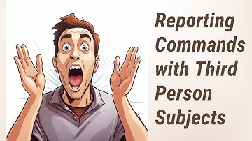 Mastering English: Reporting Commands with Third Person Subjects