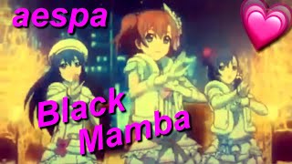 aespa- Black Mamba [AMV]