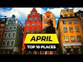 Top 10 Best Places to Visit in April 2026 | Travel Guide