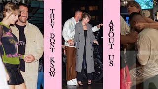 Taylor Swift and Travis Kelce - They don’t know about us