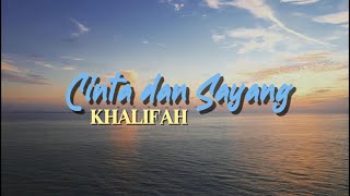 Download Lagu Khalifah - Cinta dan Sayang (Lirik) MP3