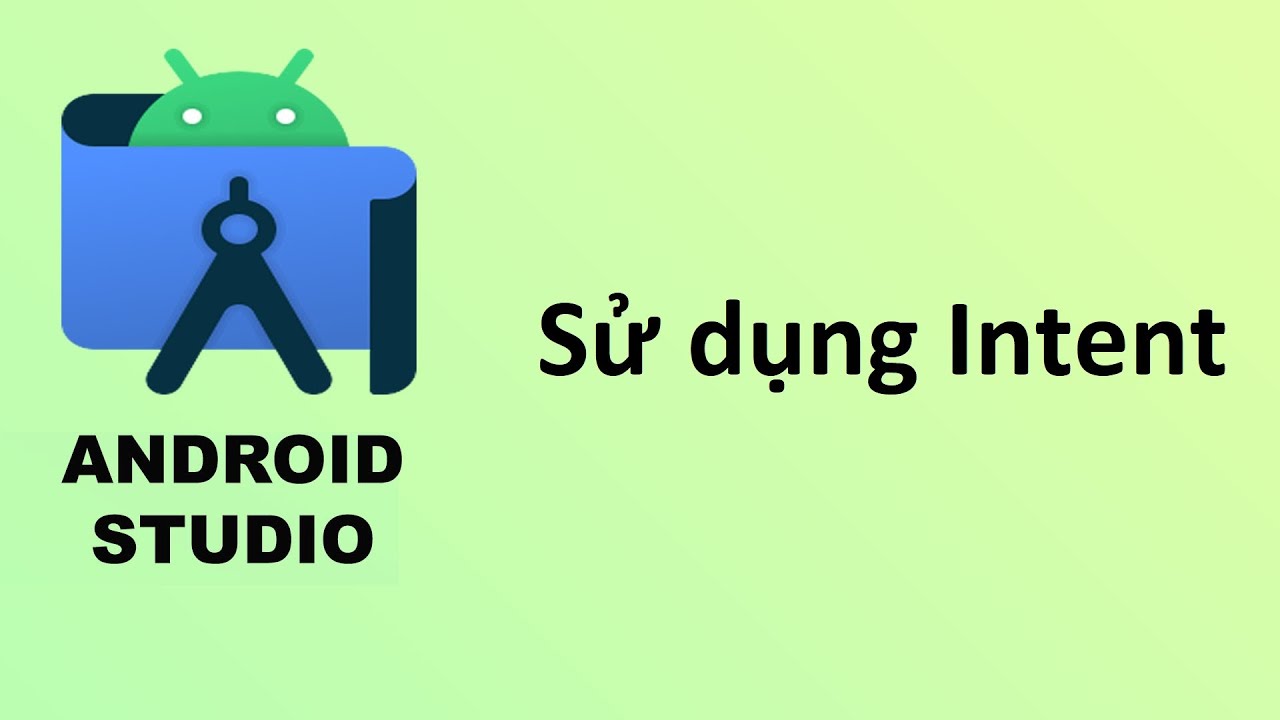 Sử dụng Intent - Lập trình android - YouTube