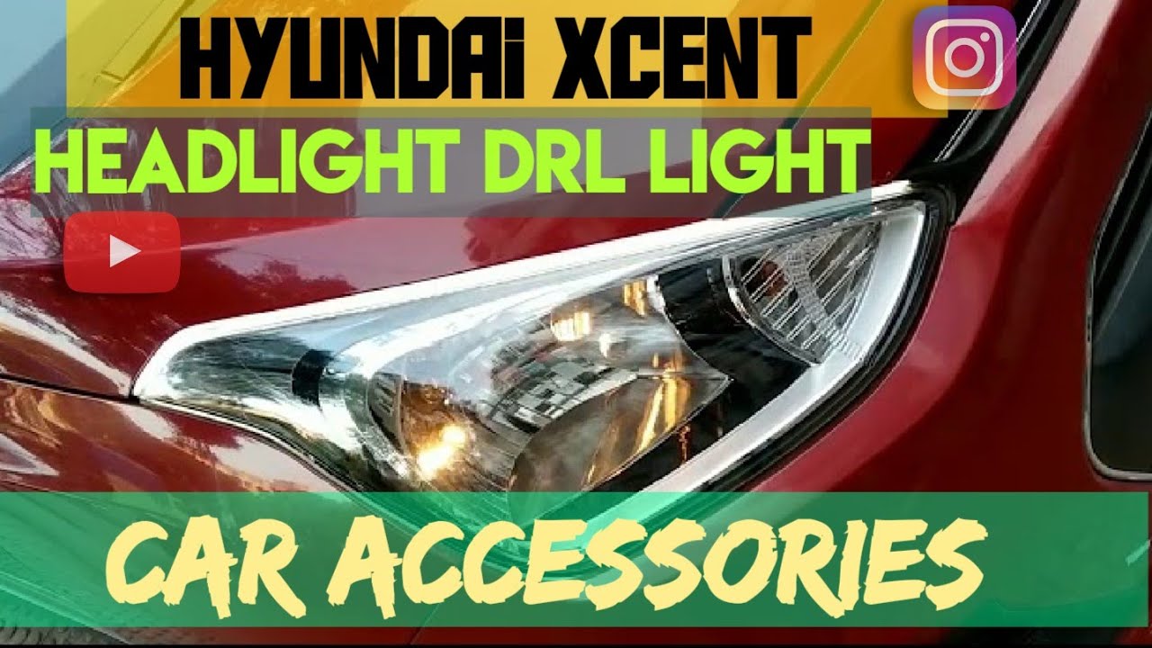 Car Headlight Drl | Xcent | i10 grand | Car Light modified | 