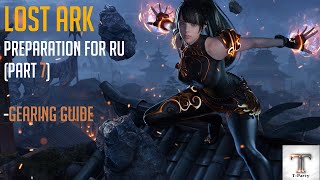 [Outdated after S2] Lost Ark Russia Preparation (Part 7) | Gearing Guide