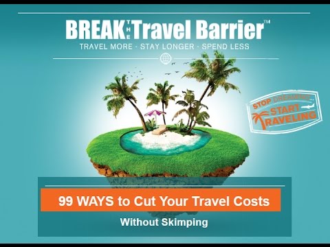 99 Ways to Cut Your Travel Costs - Without Skimping. L.A. Travel 