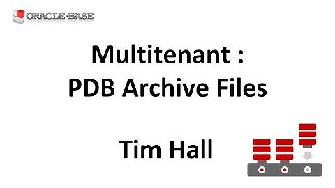 Multitenant : PDB Archive Files in Oracle Database 12.2 Onward