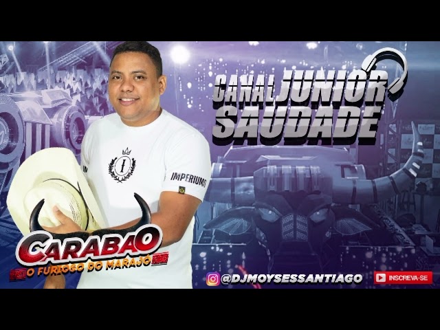 CD AO VIVO CARABAO O FURIOSO DO MARAJÓ NA VIA SHOW DJ MOYSÉS SANTIAGO 05.06.23 class=