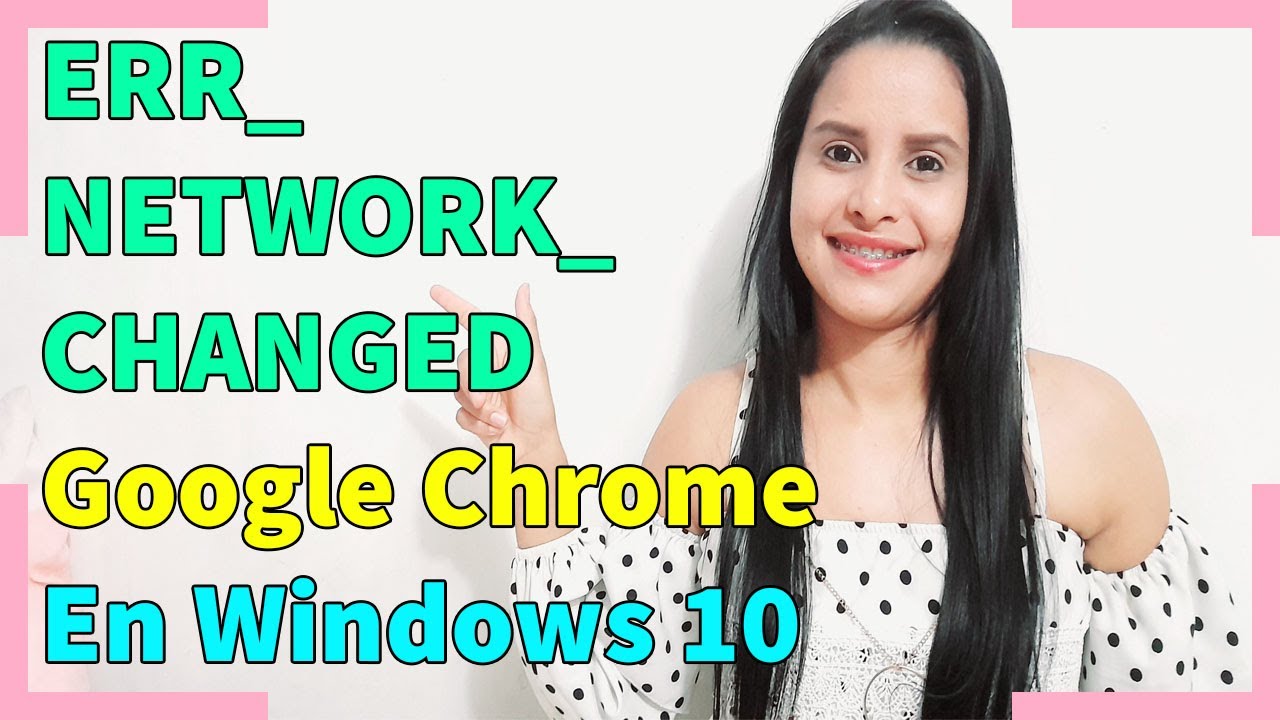 ERR_NETWORK_CHANGED de Chrome en Windows 10 - 2021 - YouTube