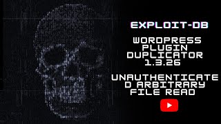 ExploitDB - WordPress Plugin Duplicator 1.3.26 - Arbitrary File Read