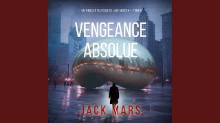 Chapter 129 - Vengeance Absolue (Un thriller politique de Jake Mercer — Tome 6)