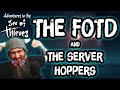 The fotd and the server hoppers  behavingbeardly adventures on the sea of thieves