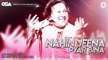 Nahin Jeena Pyar Bina | Nusrat Fateh Ali Khan | complete full version | OSA Worldwide