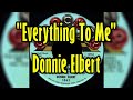 &quot;Everything To Me&quot; - Donnie Elbert (lyrics)