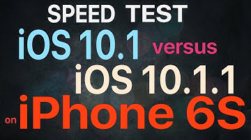 iPhone 6S : iOS 10.1 vs iOS 10.1.1 Speed Test Build # 14B100