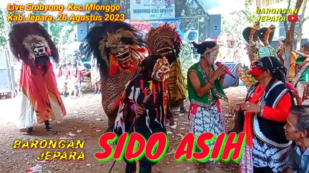 Singo Barong ngamuk ngejar Bocil || SIDO ASIH Live Desa Srobyong Kec.Mlonggo || Barongan Jepara
