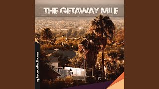 One Day - The Getaway Mile