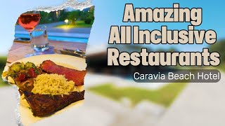 Amazing All Inclusive Restaurants at Caravia Beach Hotel