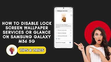 How To Disable Lock Screen Wallpaper Services or Glance on Samsung Galaxy M36 5G | Simple Guide!