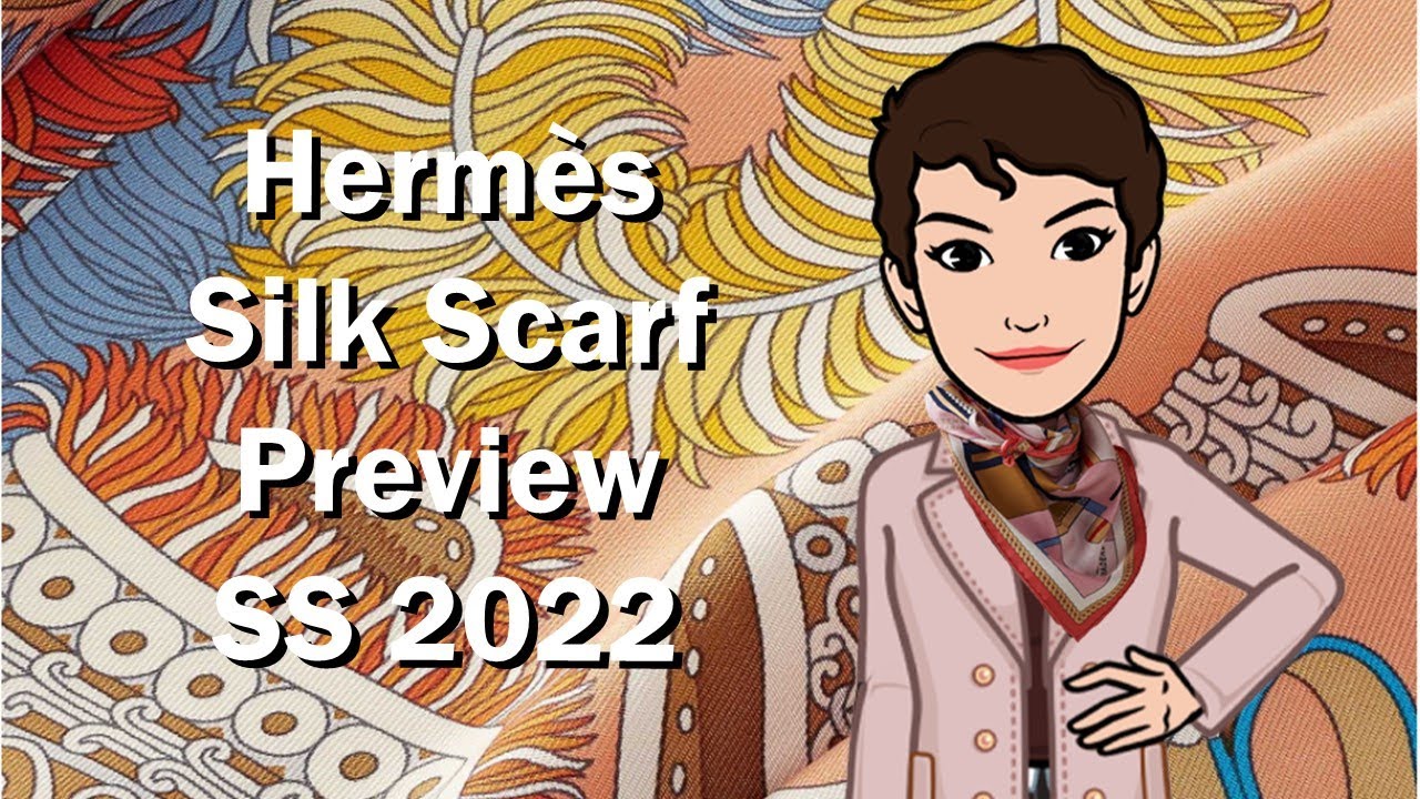 Hermès Spring Summer 2022 Silk Twill Scarf Preview: Part 1 