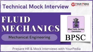 Fluid Mechanics Mock interview for BPSC(AP) | Prepare with YourPedia to crack the BPSC(AP) interview
