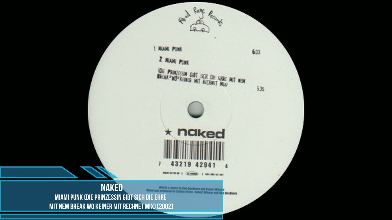 Naked - Miami Punk (Die Prinzessin Gibt Sich Die Ehre Mit Nem Break WO Keiner Mit Rechnet Mix)[2002]