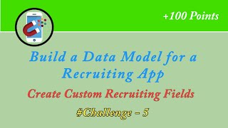 Create Custom Recruiting Fields || Build a Data Model for a Recruiting App || Salesforce | Trailhead screenshot 3
