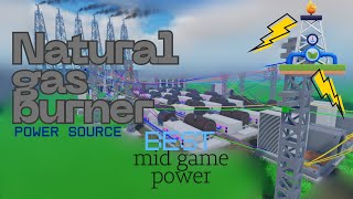 BEST MID GAME POWER SOURCE ROBLOX INDUSTRIALIST! Natural gas burner power source