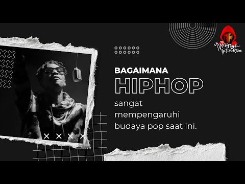 Pengaruh HipHop terhadap Budaya Pop //How HipHop has greatly influenced today's pop culture.