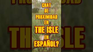 CHAT DE PRÓXIMIDAD EN ESPAÑOL | ARKADIA SURVIVAL #shorts #chatdeproximidad #theisle