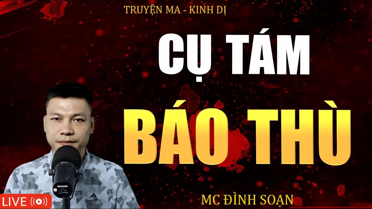 CỤ TÁM BÁO THÙ | Truyện Ma Kinh Dị - Tuyển Tập Truyện Ma Đình Soạn Hay 2025
