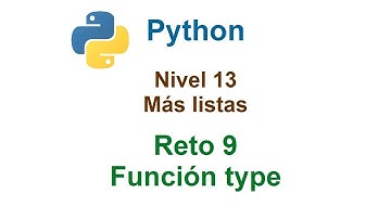Programar en Python - Nivel 13 - Reto 9 - Función type