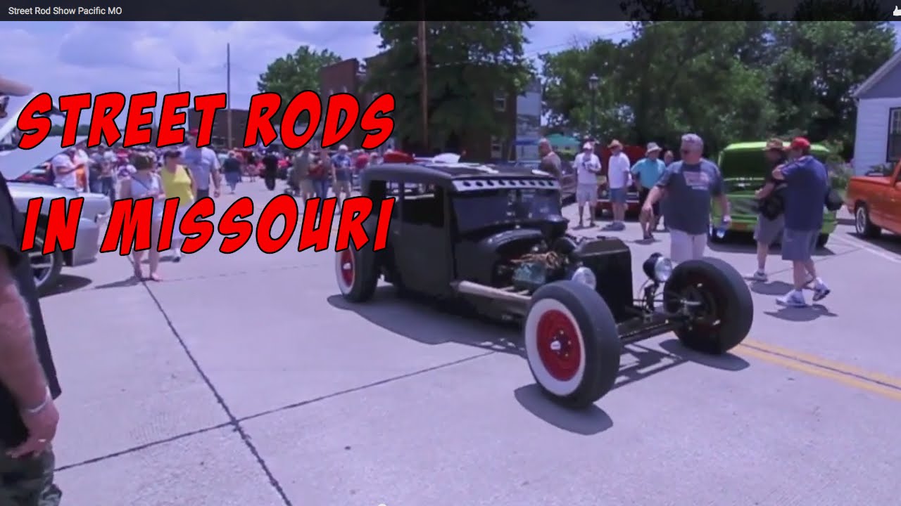 Street Rod Show Pacific MO YouTube