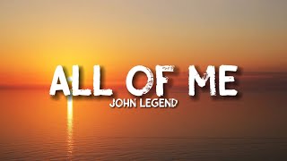 Video thumbnail of "John Legend - All of Me (Lyrics)"