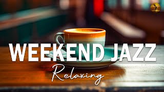 Relaxing weekend Jazz ☕ Sweet March Jazz and Bossa Nova to relieve stress and eliminate tension