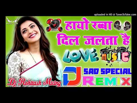 hio Rabba Dil jalta hai ll dj remix ll official video
