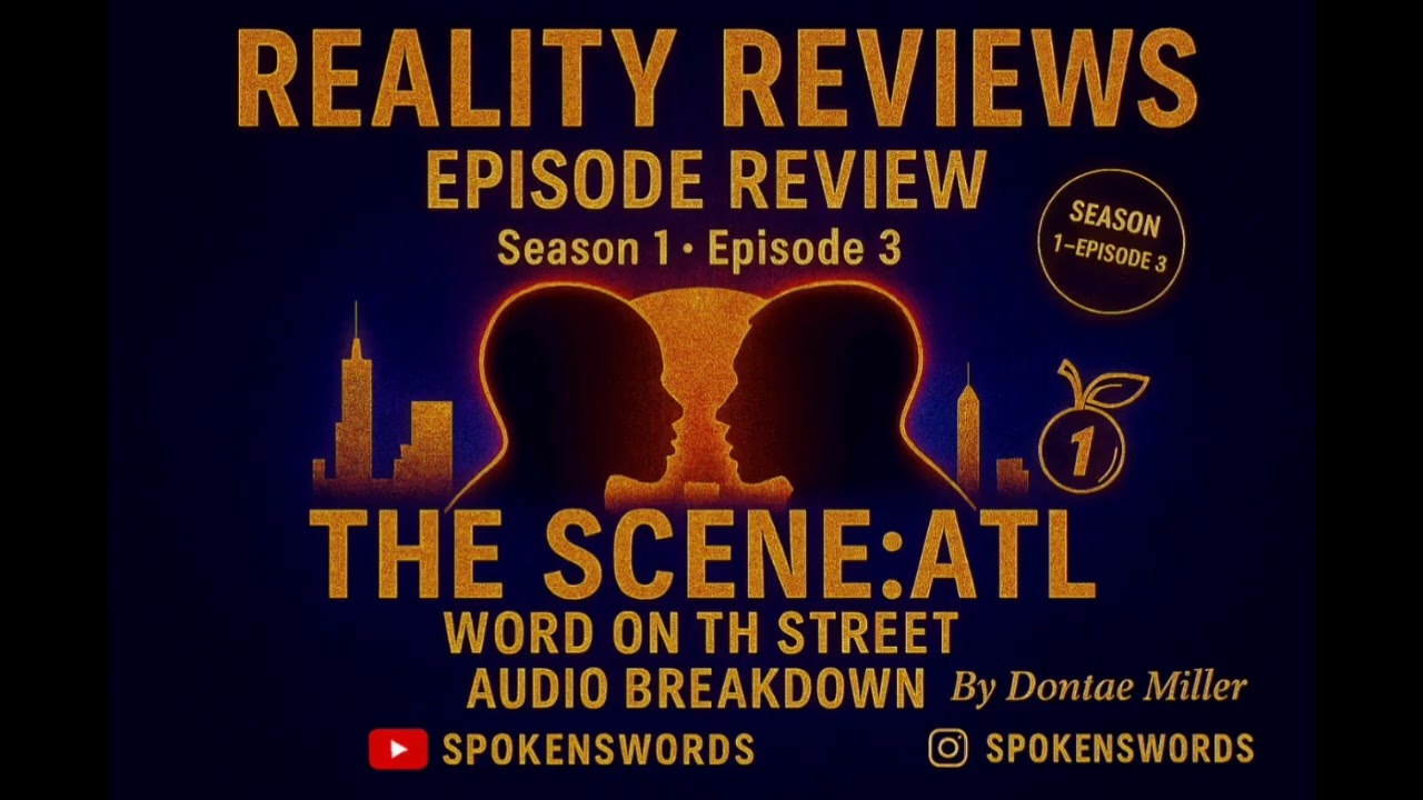 Episode 1 breakdown of The Scene: ATL is up now.