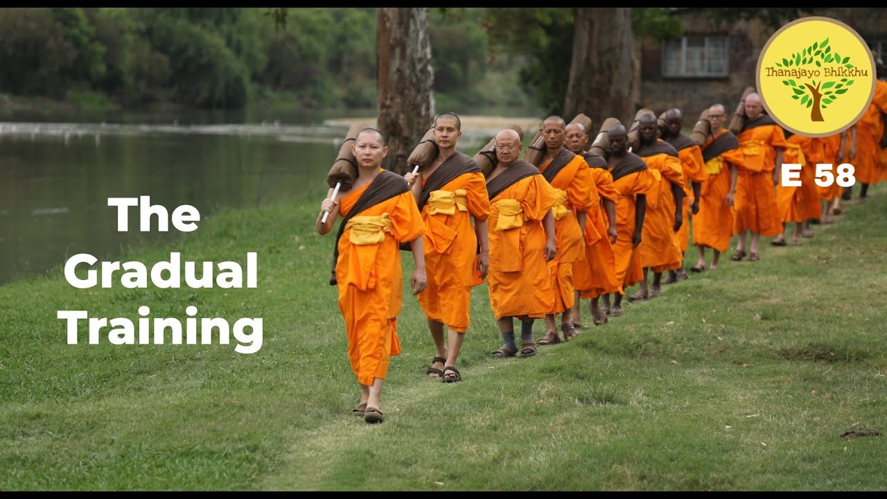 The Gradual Transformation - 6 core steps in training monks | Thanajayo Bhikkhu | 12 June 2021