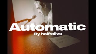 half·alive - Automatic Acoustic (Instrumental) [Almost Official]