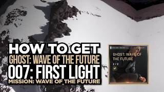 007 First Light - Ghost Challenge Guide | Wave of the Future