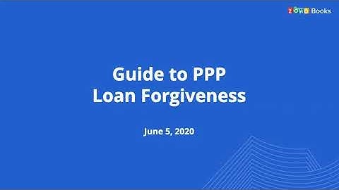 Guide to Paycheck Protection Program (PPP) Loan Forgiveness | Webinar - Zoho Books